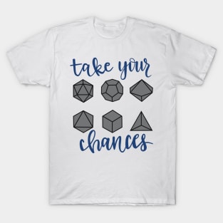 Take Your Chances DnD Dice T-Shirt